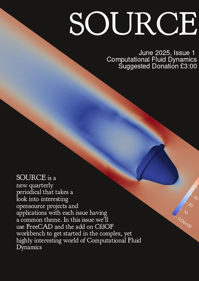 A magazine style cover. Diagonally across the middle is an image from a CFD simulation of a Ballute parachute in a virtual wind tunnel created in FreeCAD and post processed in the opensource Paraview. The magazine/newsletter is called SOURCE and there are text details listing the issue number, the month and year as well as a line about how the contents are covering Computational Fluid Dynamics. 